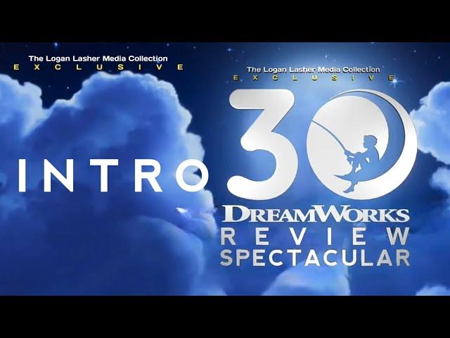 DreamWorks 30 Year Review Spectacular | Intro | The Logan Lasher Media Collection Exclusive
