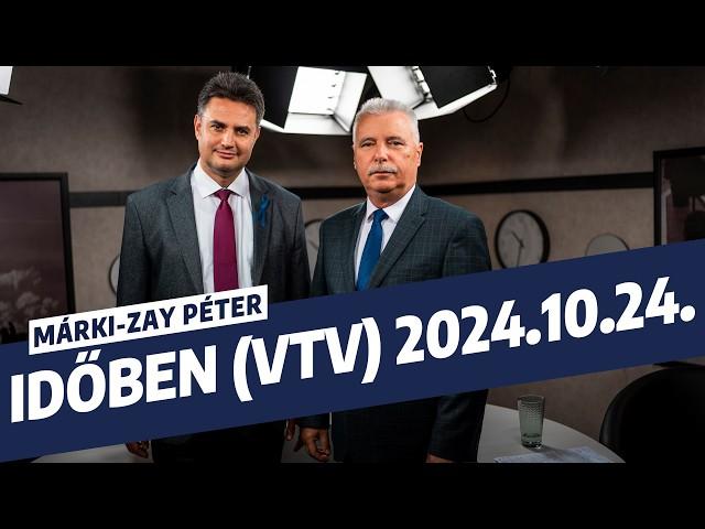 Márki-Zay Péter: Időben (VTV) - 2024. október 24.