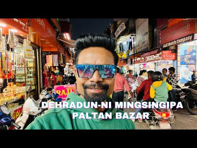 Dehradun’s most popular local market Paltan Bazaar