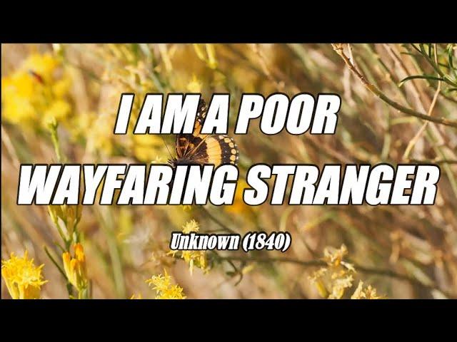 I Am a Poor Wayfaring Stranger - acapella with lyrics