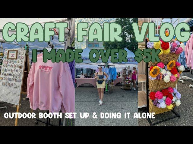 I DID IT ALL ALONE ️ Craft Fair  Vlog  MADE OVER 5K   132 SALES ️ OUTDOOR BOOTH SET UP