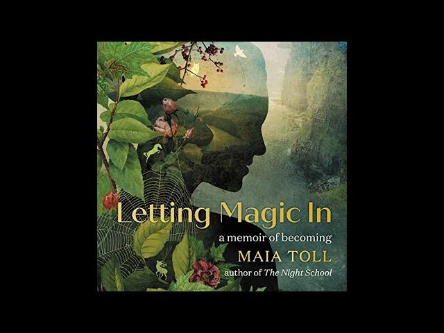 Letting Magic In: A Memoir of Becoming