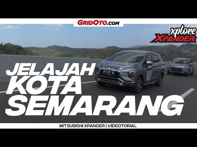 Mitsubishi XPANDER Xplore Kota Semarang | Videotorial | GridOto