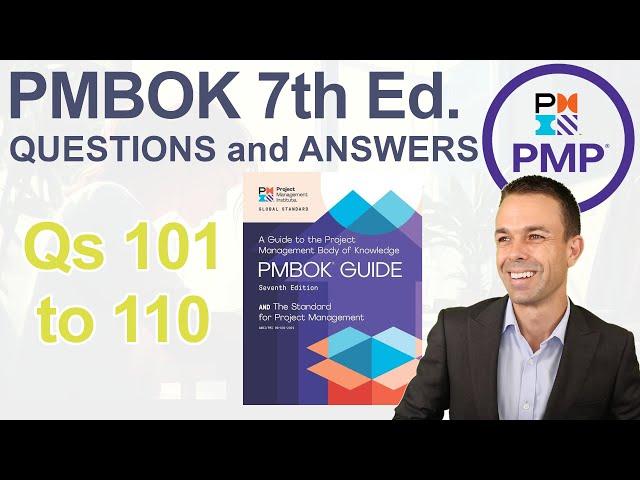 PMBOK 7th Edition Questions and Answers to Pass Your PMP (Qs 101 to 110)