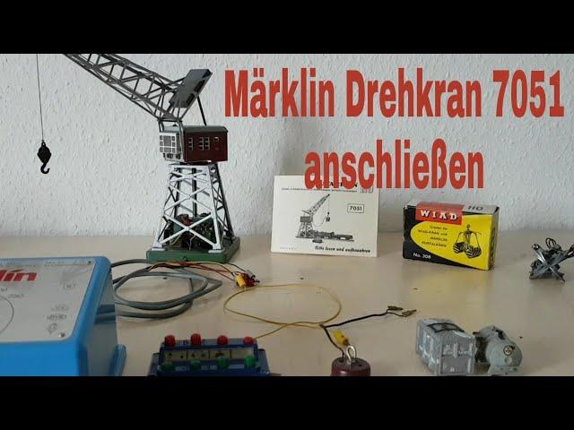 Märklin Drehkran 7051 anschließen