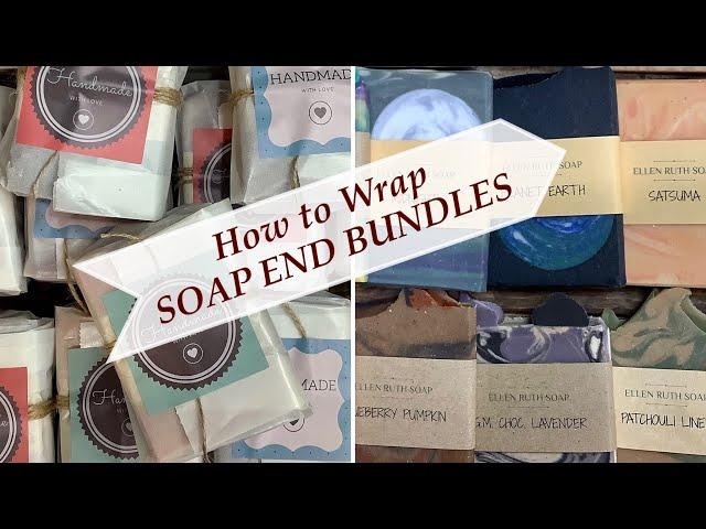 How to Wrap Soap  Packaging & Wrapping SOAP END BUNDLES | Ellen Ruth Soap