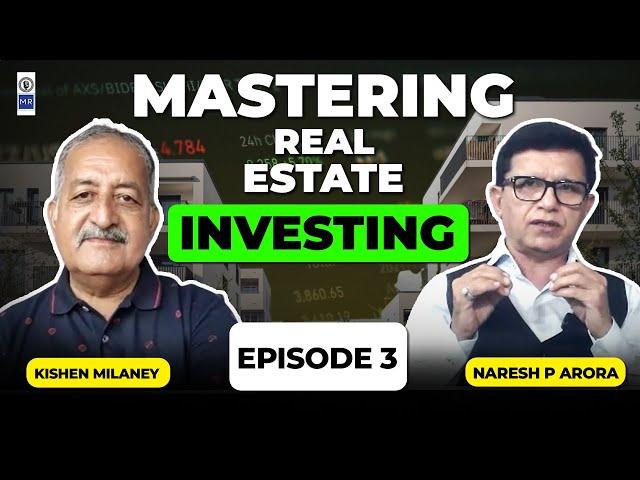 Mastering Real Estate Investing: Tips from Kishen Milaney | Episode 3 - Naresh P Arora