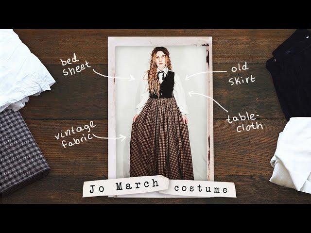 Making a Jo March Costume Out Of Recycled Materials! || Little Women