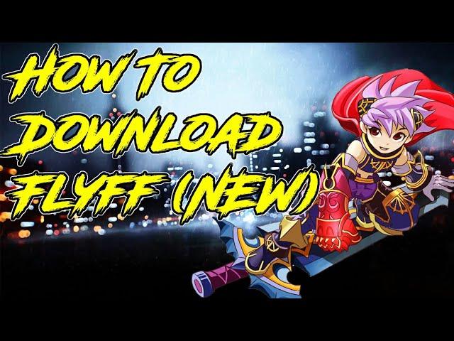 Fly For Fun | How To Download Flyff |  FLYFF DOWNLOAD LINK 