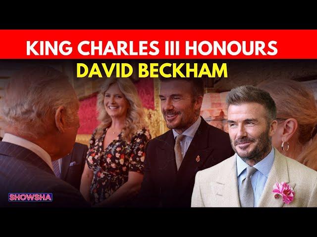 King Charles III Awards David Beckham A Knighthood For Decades Of Service To Sport & Charity Work