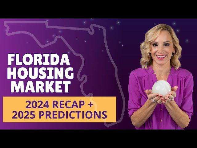 Florida Real Estate: 2024 Review + BOLD Predictions for 2025