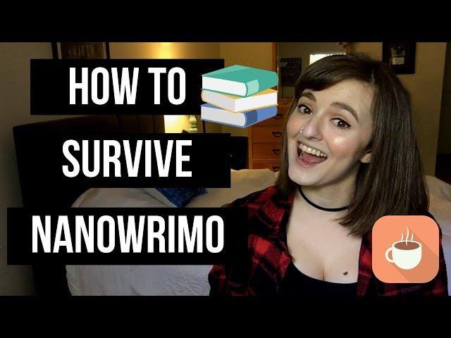 How to Survive NaNoWriMo (Collab with Mari Suggs)