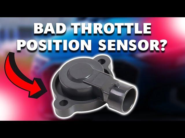 SYMPTOMS OF A BAD THROTTLE POSITION SENSOR (Diagnose and Fixes)