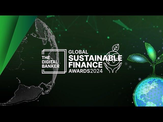 #SFA24 - Global Sustainable Finance Awards 2024 by The Digital Banker [Full Video]