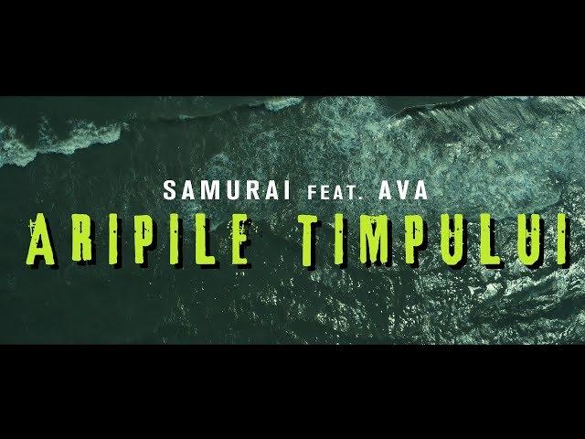 Samurai - Aripile timpului feat. AVA [Videoclip Oficial]