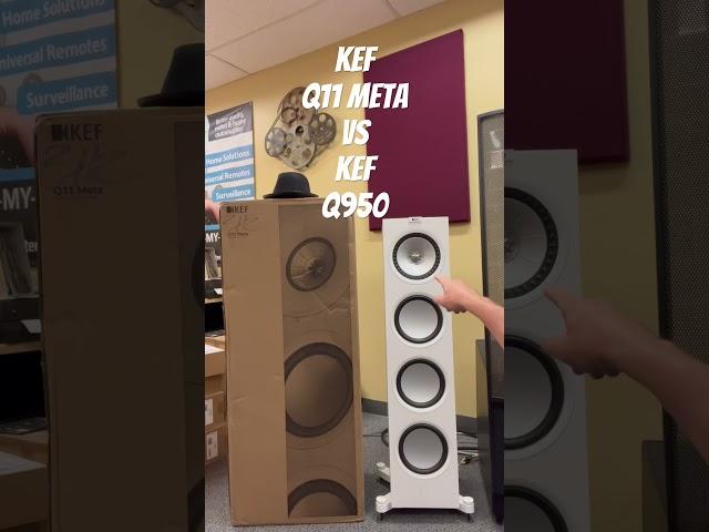 KEF Q11 Meta vs KEF Q950 | #kef #audiophile