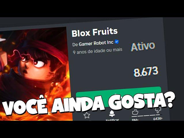 VOCE AINDA GOSTA DE BLOX FRUITS?