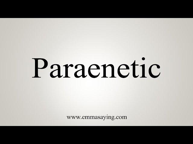 How To Say Paraenetic