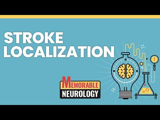 Stroke Localization Made Easy with Mnemonics! (Memorable Neurology Lecture 14)