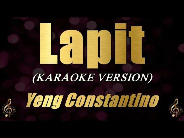 Lapit - Yeng Constantino (Karaoke)