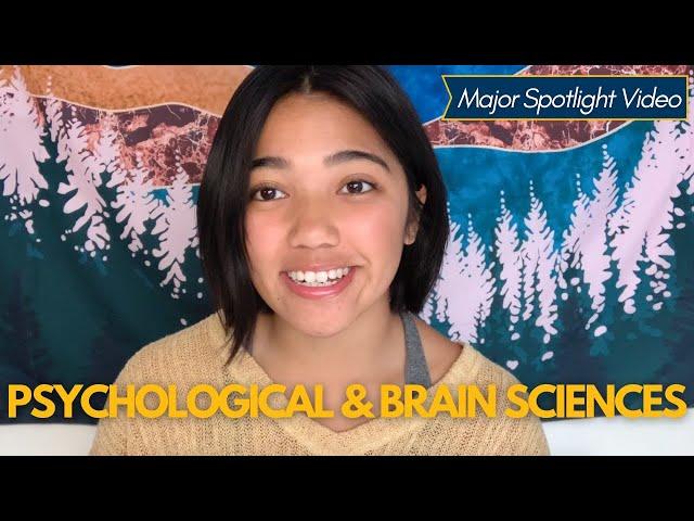 Major Spotlight: Psychological and Brain Sciences