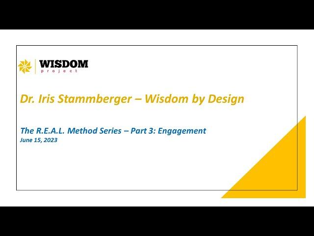 #7 The Wisdom Project - The R.E.A.L. Method Part 3: Engagement