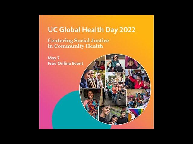 Join us for UC Global Health Day - May 7, 2022