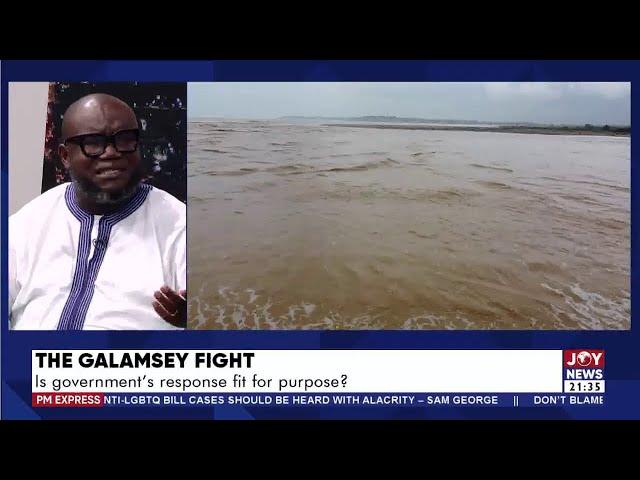 The Galamsey Fight: Is government's response fit for purpose?  | PM Express with Evans Mensah