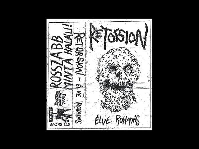 Retorsion - Élve Rohadás (Demo)