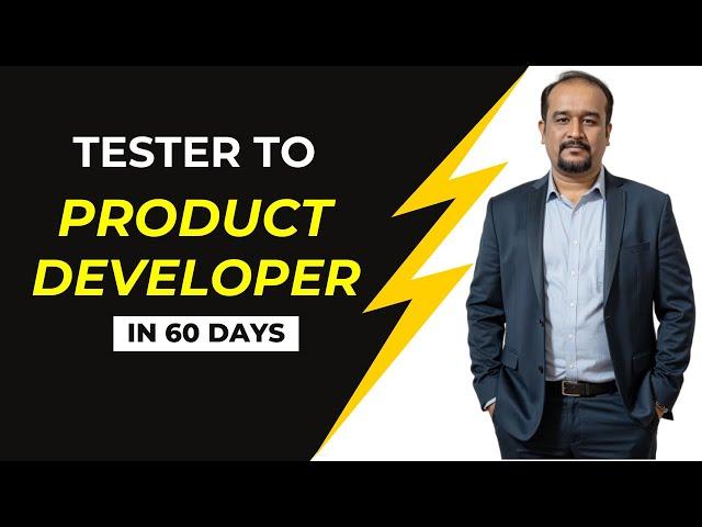 Tester to Product Developer in 60 Days