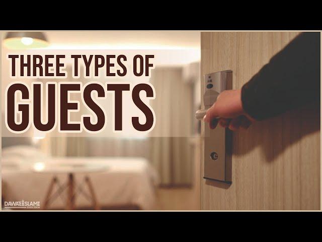 Three Types of Guests | What Type of Guest Are You?