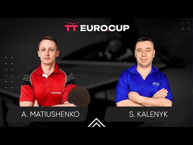 12:25 Andrii Matiushenko  - Serhii Kalenyk 17.09.2024 TT Euro.Cup Ukraine Master. TABLE 4