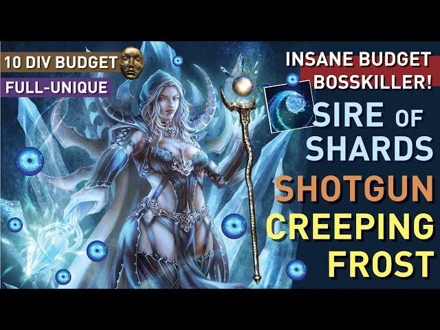 【10 Div Full-Unique】Sire of Shards Creeping Frost dealing insane SHOTGUN DPS! Budget Bosskiller 3.24