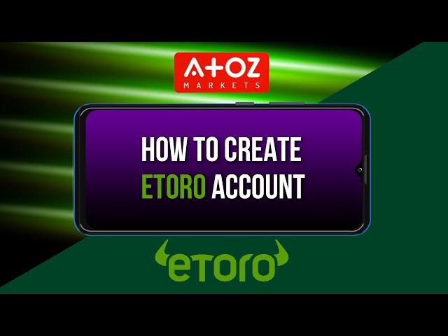 How To Create and Verify eToro Account 