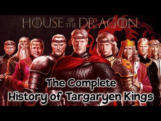 Complete History of Targaryen Kings || Aegon The Conqueror - The Mad King