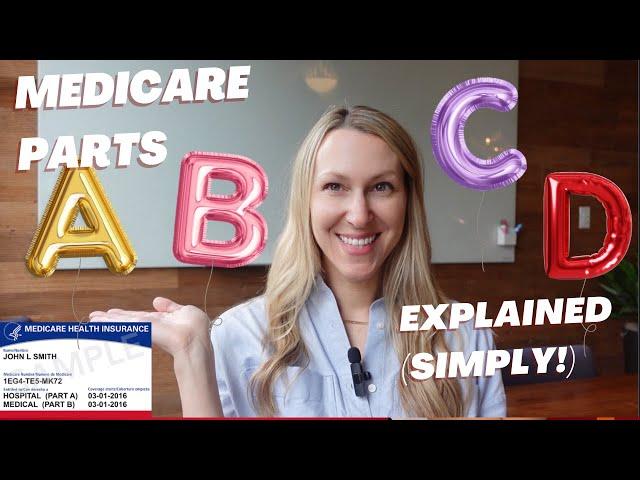 Medicare Part A B C D Explained (and made simple!)