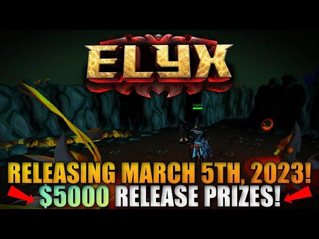 THE OFFICIAL TRAILER OF ELYX RSPS!! | NEW RSPS RELEASE MARCH 5TH, 2023! ($5000+ REWARDS) - Elyx RSPS