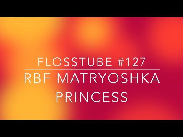 Flosstube #127 - RBF Matryoshka Princess (Cross Stitch WIPs and Knits)