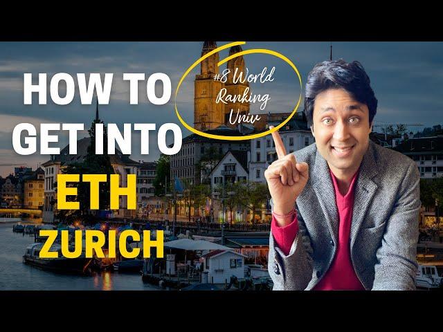 ETH Zurich UNIVERSITY | STEP BY STEP GUIDE ON HOW TO GET IN ETH Zurich | College Admission