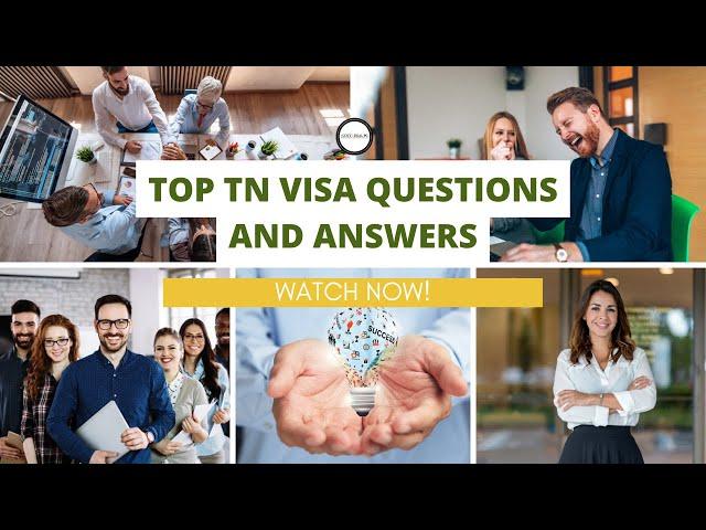 Top TN Visa Questions and Answers