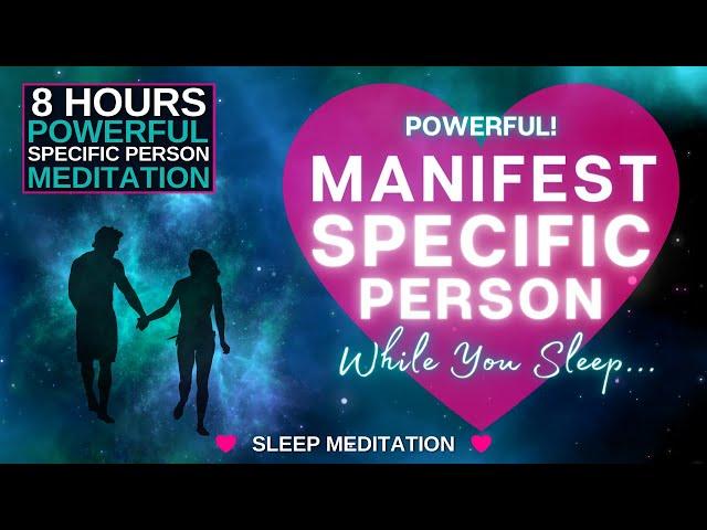 Make them OBSESSED...While You Sleep  8 HOUR Specific Person Sleep Meditation.