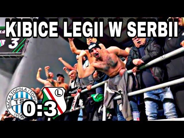 KIBICE LEGII W SERBII! - GDYBYM JESZCZE RAZ.. Bačka Topola 0:3 Legia (24.10.2024) | Legia TV