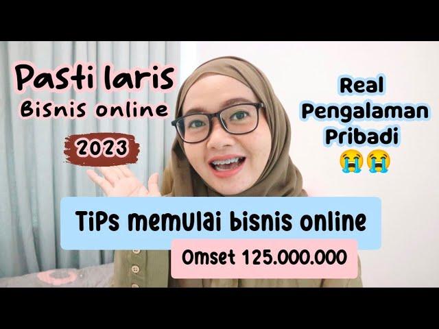 2023  TIPS MEMULAI BISNIS ONLINE PEMULA / REAL TATA CARA MEMULAI BISNIS ONLINE 2023