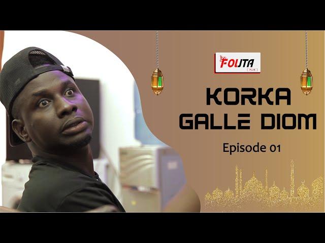 KORKA GALE DIOM EPISODE 01