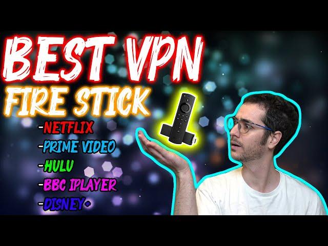 Best VPN for Fire Stick in 2020? (GUIDE for Netflix, Hulu, BBC iPlayer, Prime Video!)