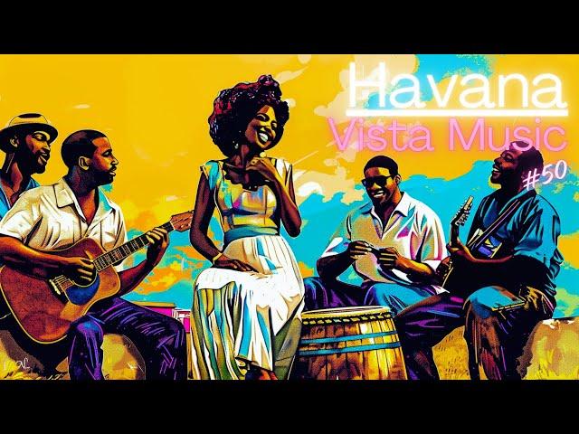 ️ Havana Vista Music #50: Endless Love for Cuban Rhythms Part 1. 