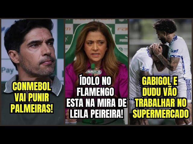 Sério Leila!? Vai Tentar CHAPÉU no Flamengo de novo!? Palmeiras será PUNIDO pela CONMEBOL!