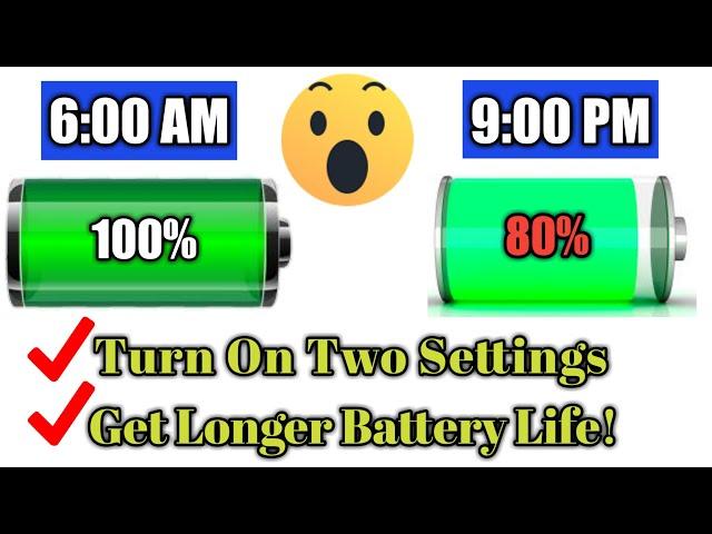 How to increase Battery life on Android Phone