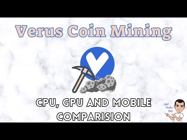 Verus Coin Mining | CPU, GPU and Mobile Compared | Is It Worth It?