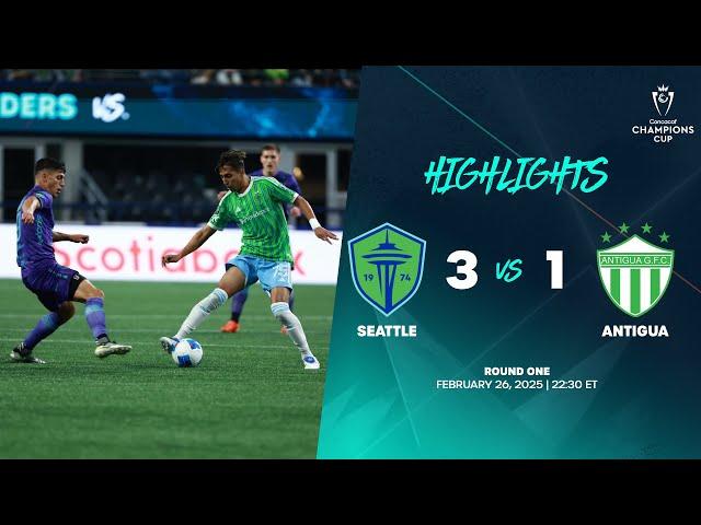 Seattle vs Antigua | 2025 Concacaf Champions Cup | Round One